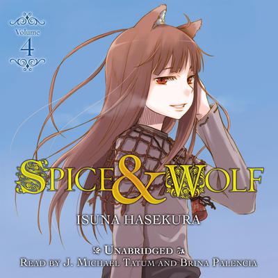 Spice and Wolf, Vol. 4 Audiobook, by 