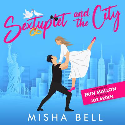Sextuplet and the City: Laugh-Out-Loud Fake Marriage Romance Audiobook, by Misha Bell