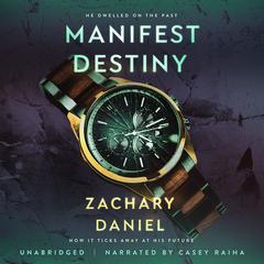 Manifest Destiny Audiobook, by Zach Daniel