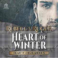Heart of Winter Audiobook, by Rebecca Ruger
