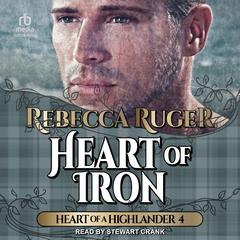 Heart of Iron Audiobook, by Rebecca Ruger