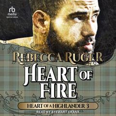 Heart of Fire Audiobook, by Rebecca Ruger