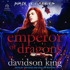 Emperor of Dragons Audiobook, by Davidson King