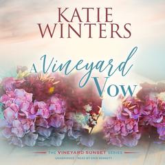 A Vineyard Vow Audiobook, by Katie Winters