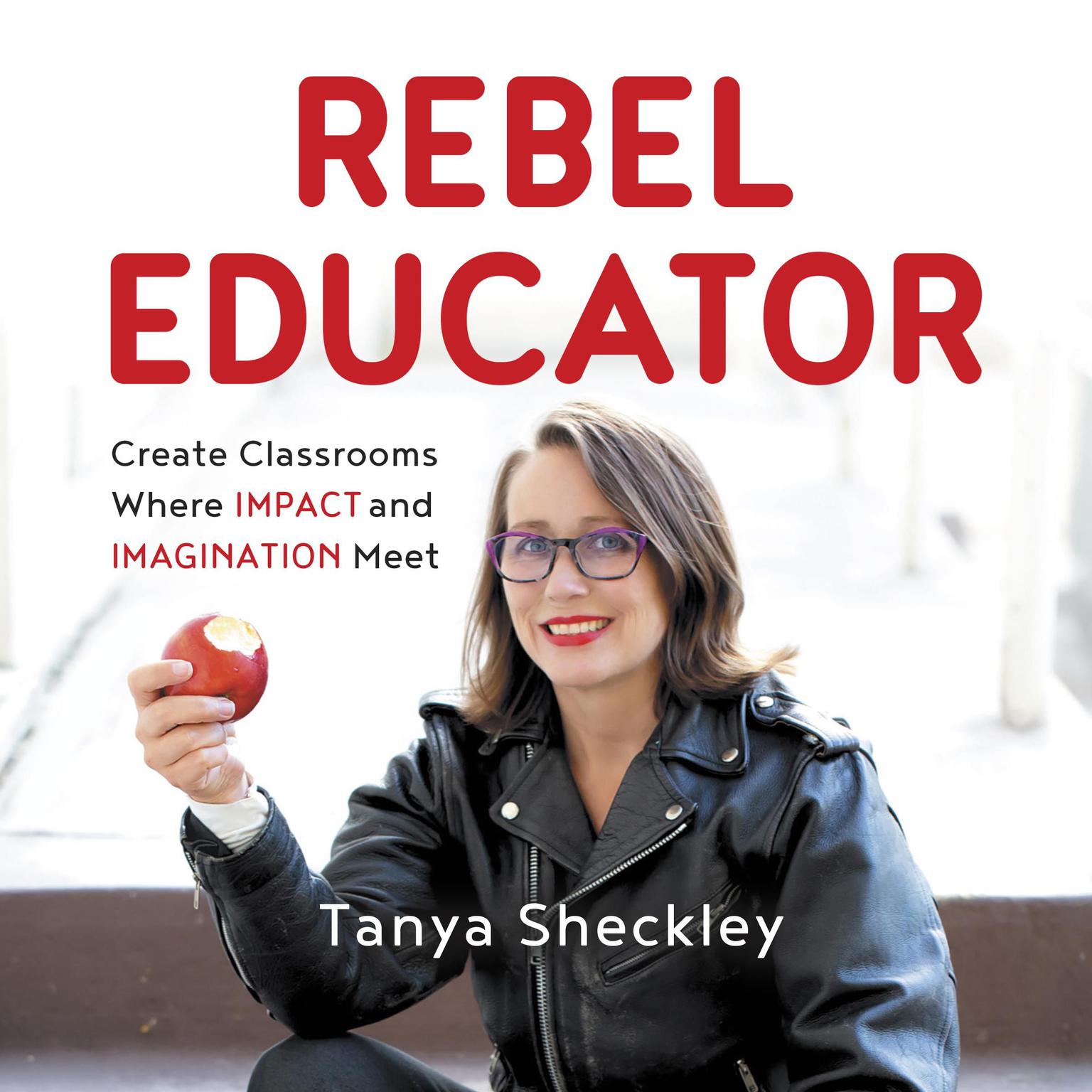 Rebel Educator Audiobook, by Tanya Sheckley