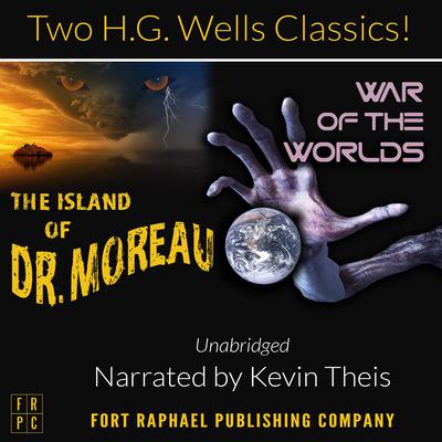 The Island of Doctor Moreau and The War of the Worlds Audiobook, by H. G. Wells