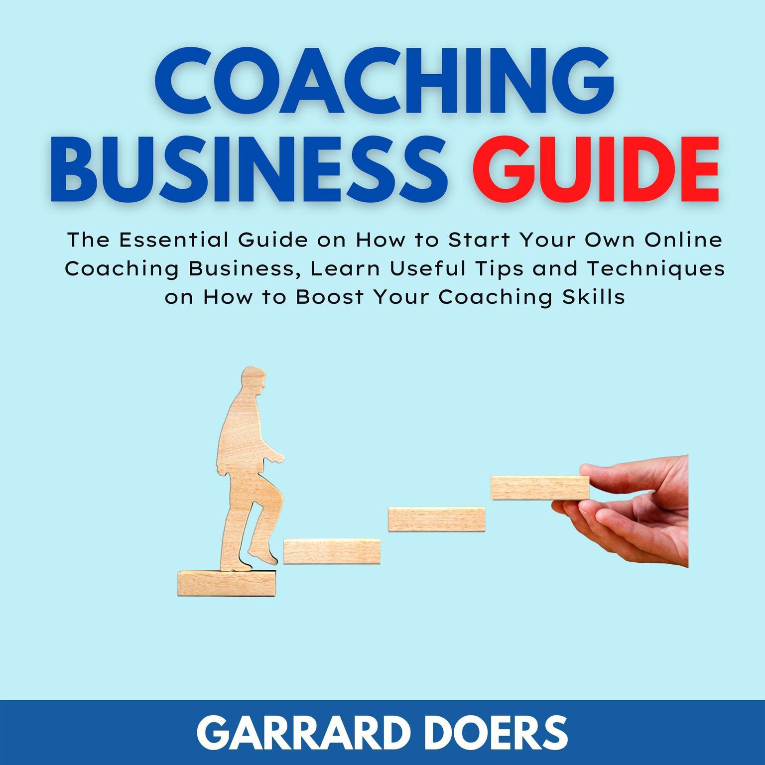 Coaching Business Guide Audiobook, by Garrard Doers