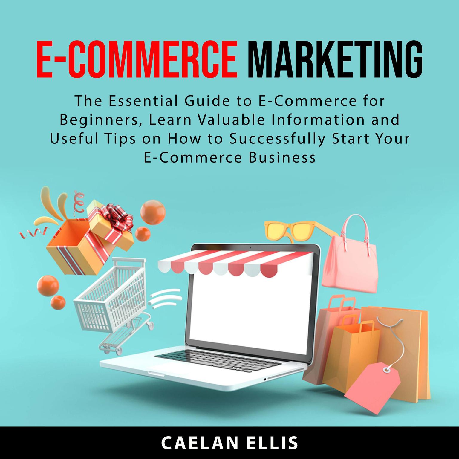 eCommerce Marketing Audiobook, by Caelan Ellis