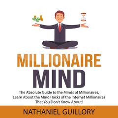 Millionaire Mind Audiobook, by Nathaniel Guillory
