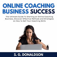 Online Coaching Business Success Audiobook, by S. G. Donaldson