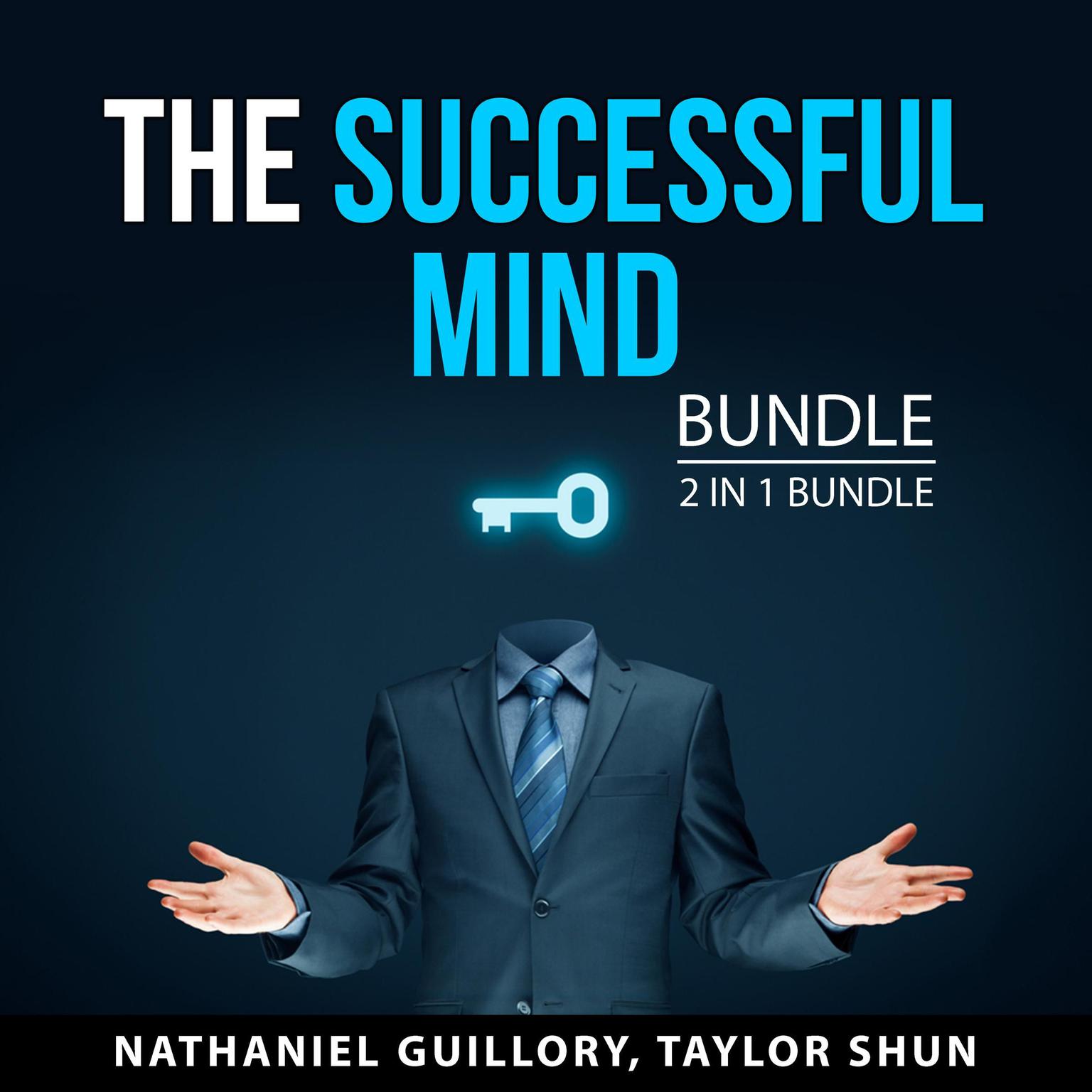 The Successful Mind Bundle, 2 in 1 Bundle Audiobook, by Nathaniel Guillory