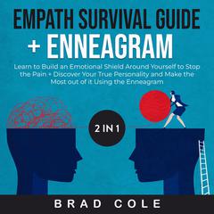 Empath Survival Guide + Enneagram 2 in 1 Book Audiobook, by Brad Cole