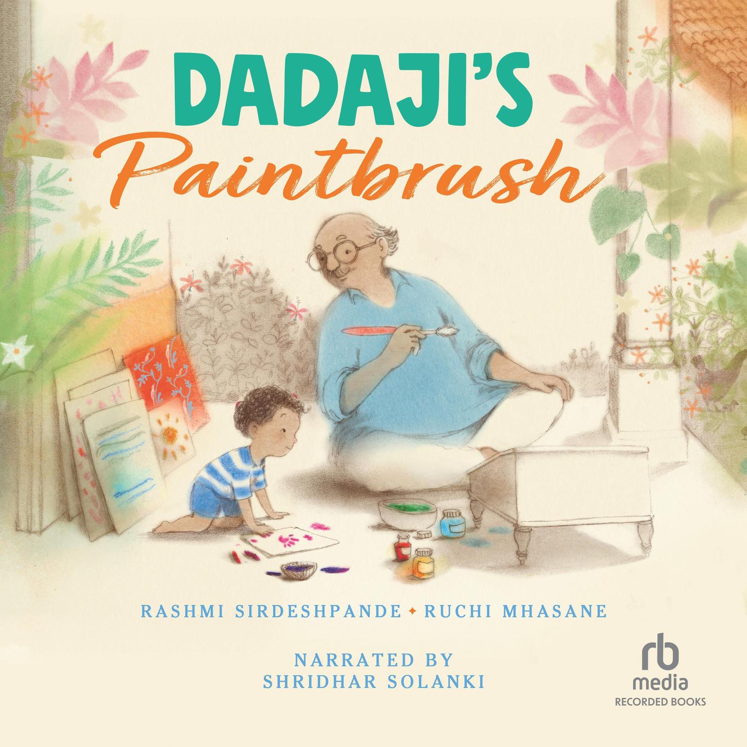 Dadajis Paintbrush Audiobook, by Rashmi Sirdeshpande