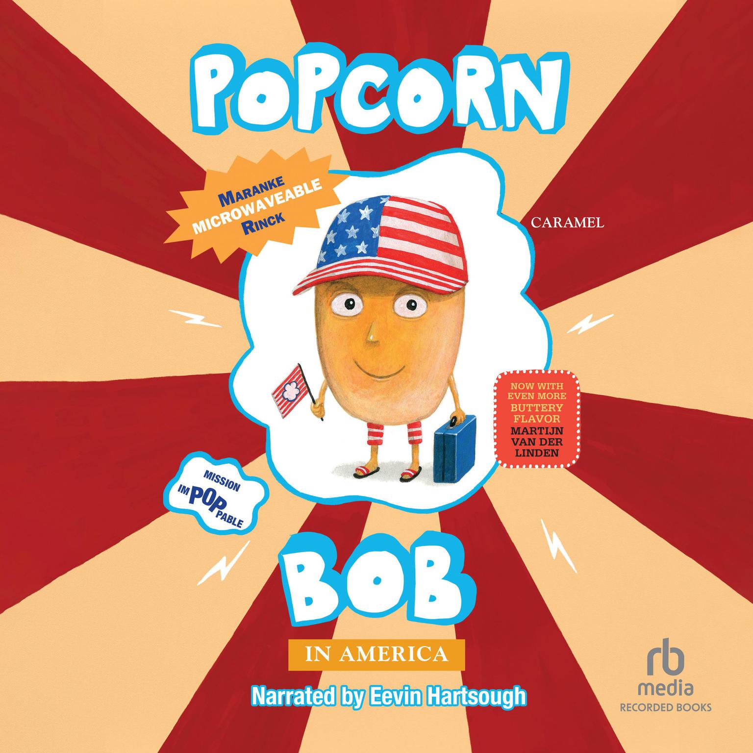 Popcorn Bob In America Audiobook, by Maranke Rinck