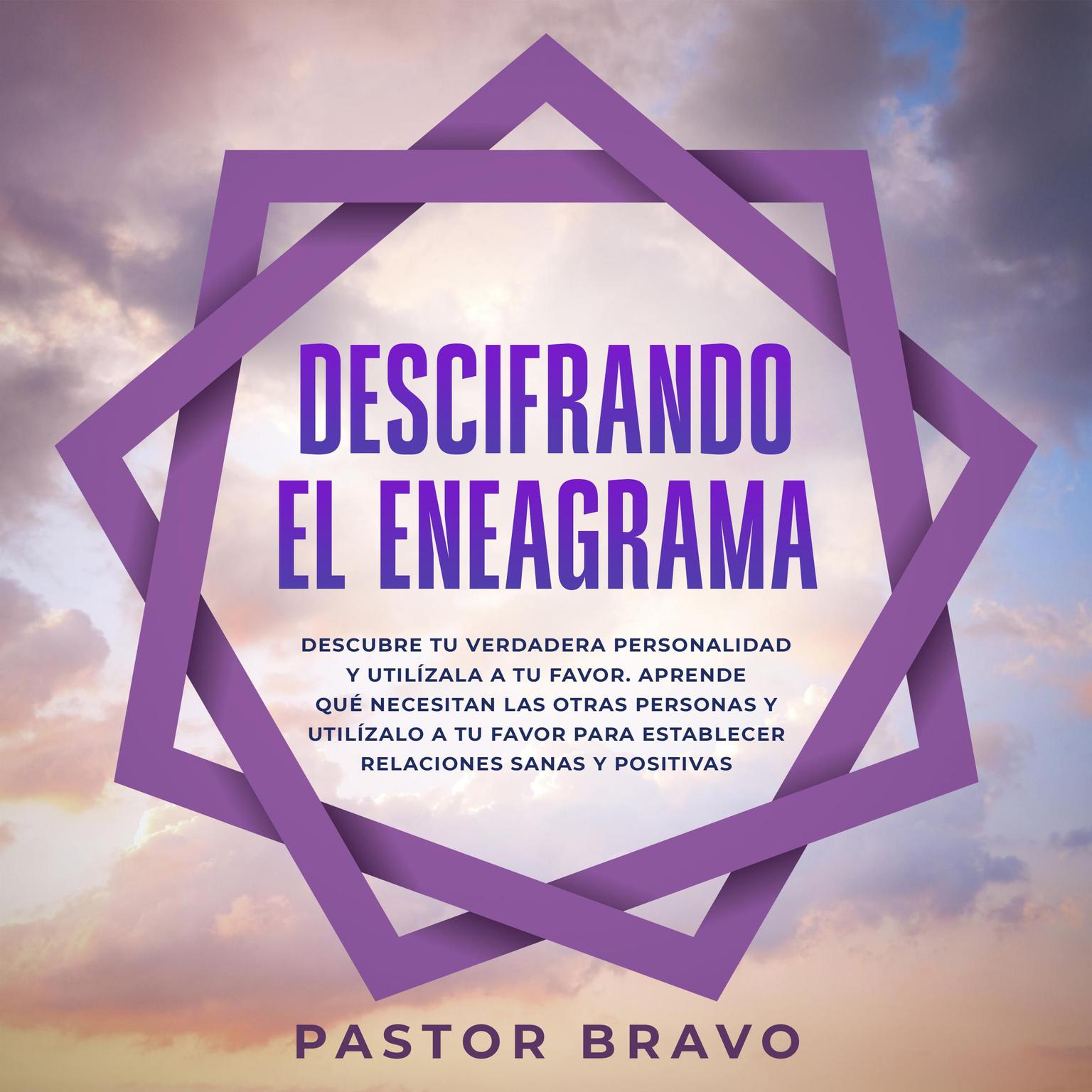 Descifrando el eneagrama Audiobook, by Pastor Bravo