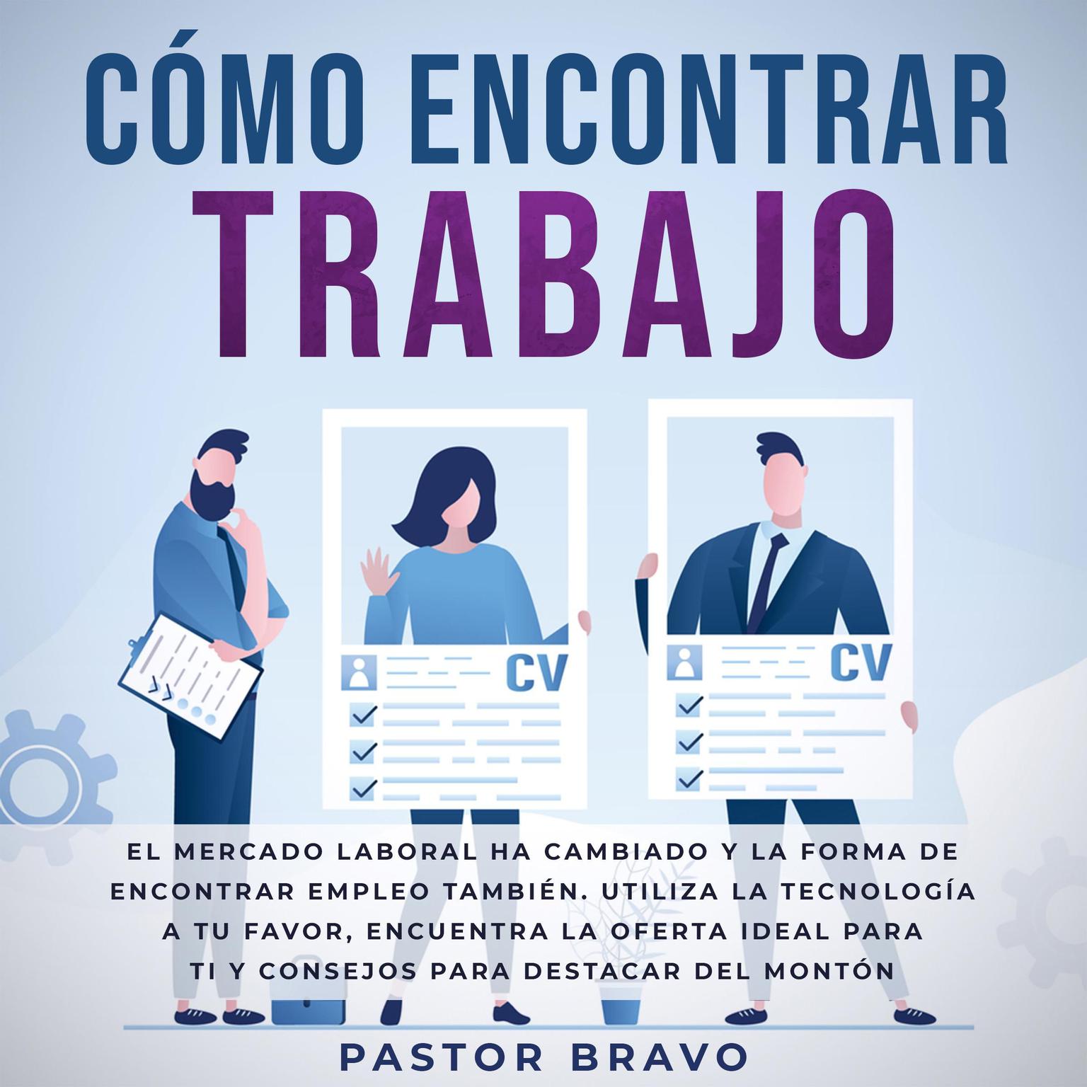 Cómo encontrar trabajo Audiobook, by Pastor Bravo