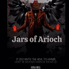 Jars of Arioch Audiobook, by Gena R Bell