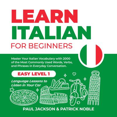 Learn Italian for Beginners Audiobook, by Patrick Noble