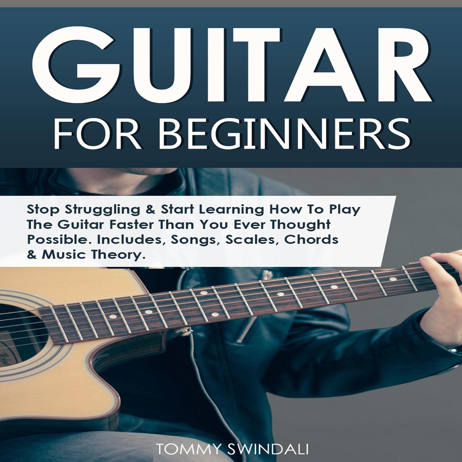 Guitar for Beginners Audiobook, by Tommy Swindali