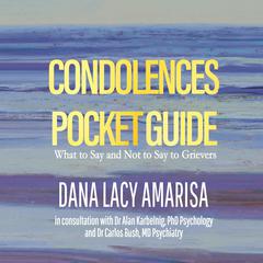 Condolences Pocket Guide Audiobook, by Dana Lacy Amarisa