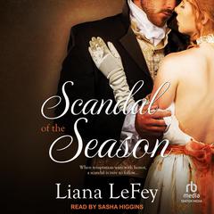 Scandal of the Season Audiobook, by Liana LeFey