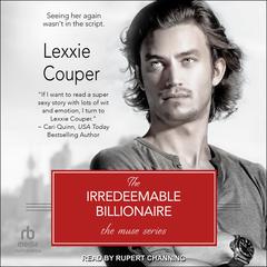 The Irredeemable Billionaire Audiobook, by Lexxie Couper