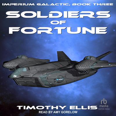 Soldiers of Fortune Audiobook, by Timothy Ellis
