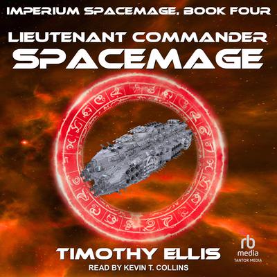 Lieutenant Commander Spacemage Audiobook, by Timothy Ellis