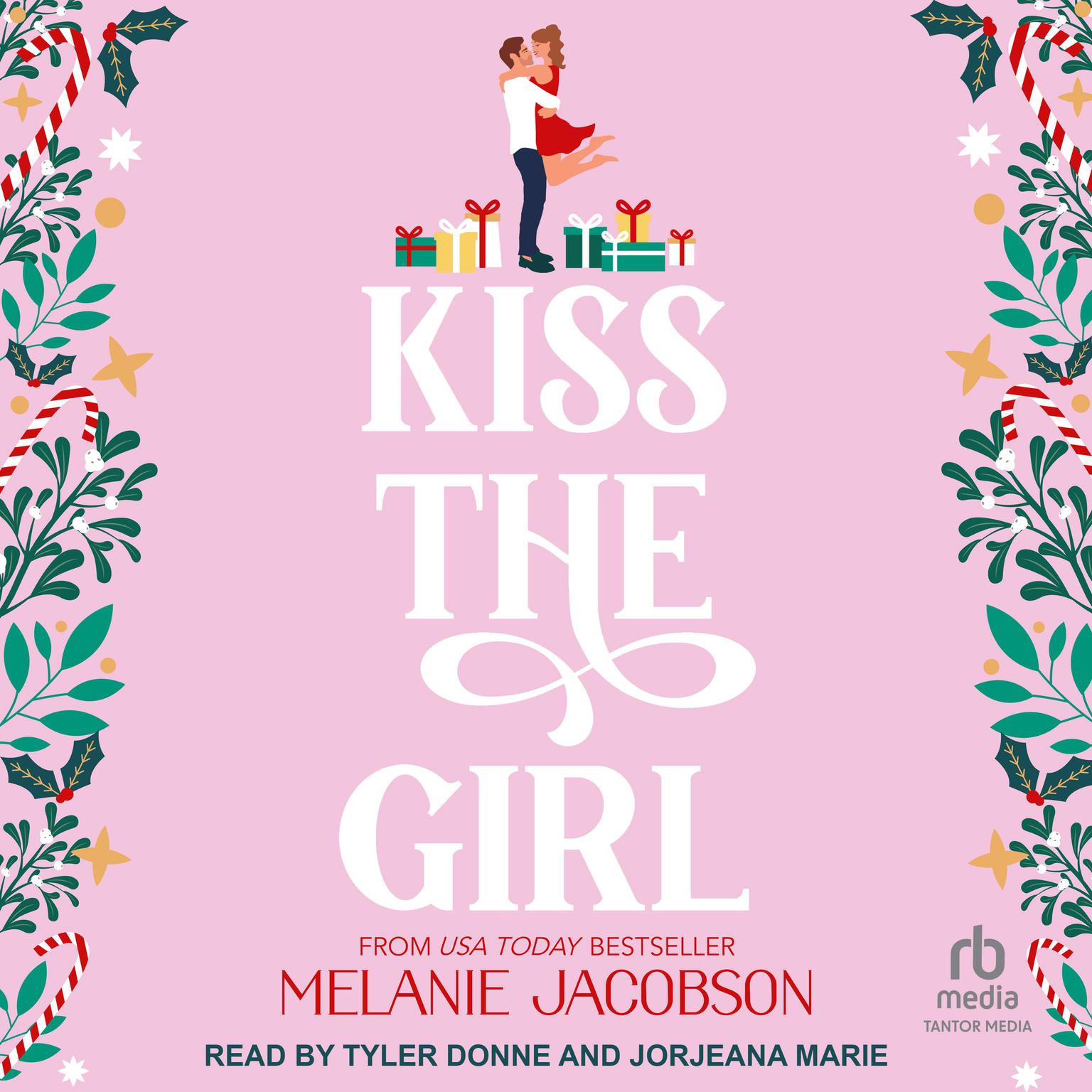 Kiss the Girl Audiobook, by Melanie Jacobson