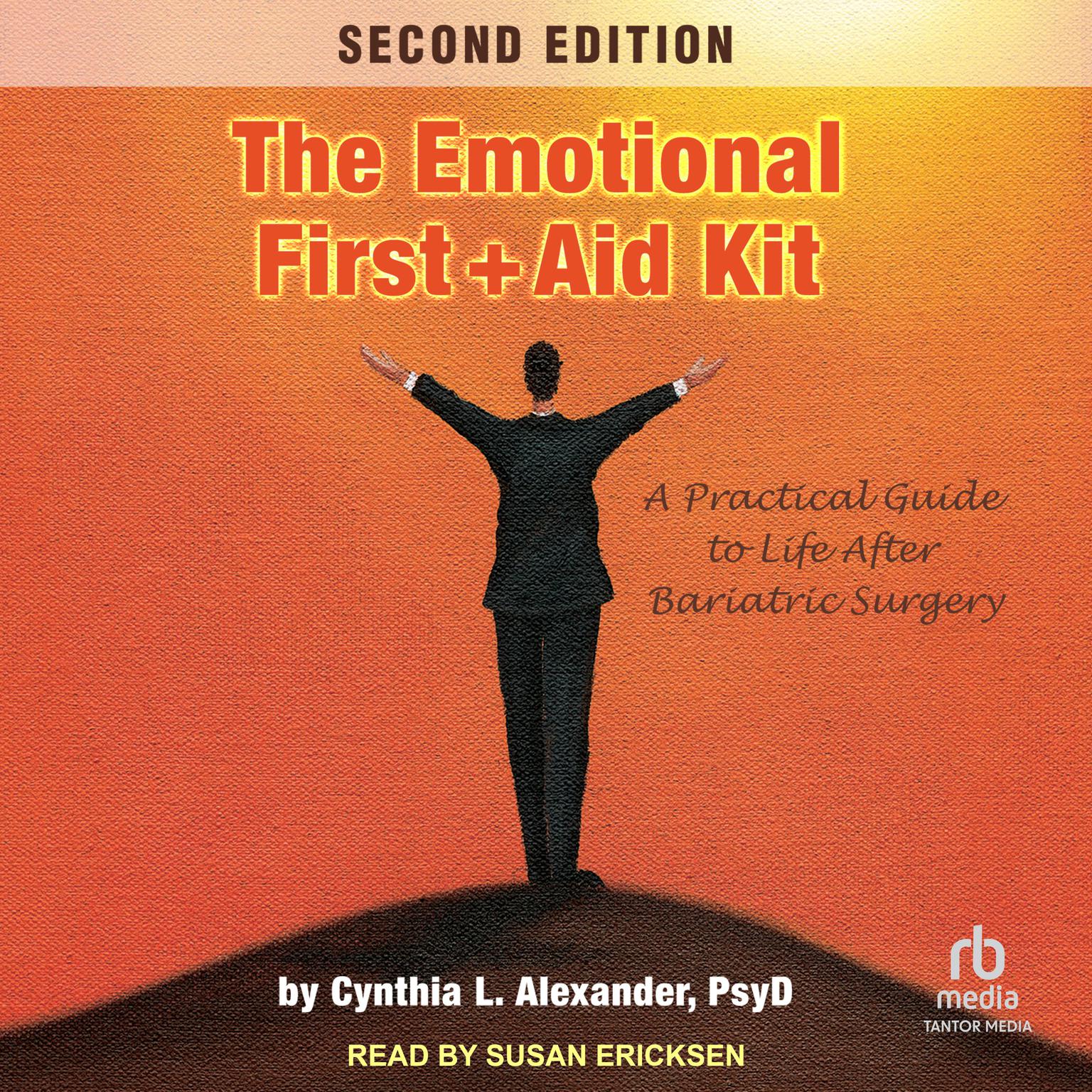 The Emotional First Aid Kit: A Practical Guide to Life After Bariatric Surgery Audiobook, by Cynthia L. Alexander