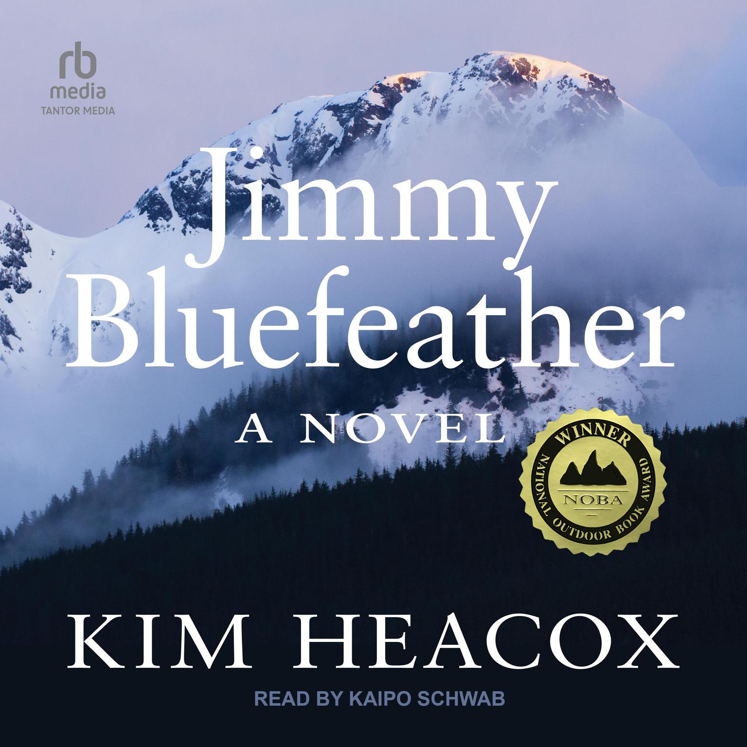 Jimmy Bluefeather Audiobook, by Kim Heacox