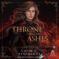 A Throne from the Ashes Audiobook, by Chloe C. Peñaranda