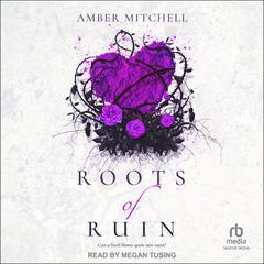 Roots of Ruin Audiobook, by Amber Mitchell