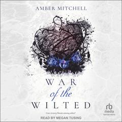 War of the Wilted Audiobook, by Amber Mitchell