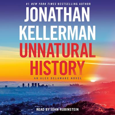 Unnatural History: An Alex Delaware Novel Audiobook, by Jonathan Kellerman
