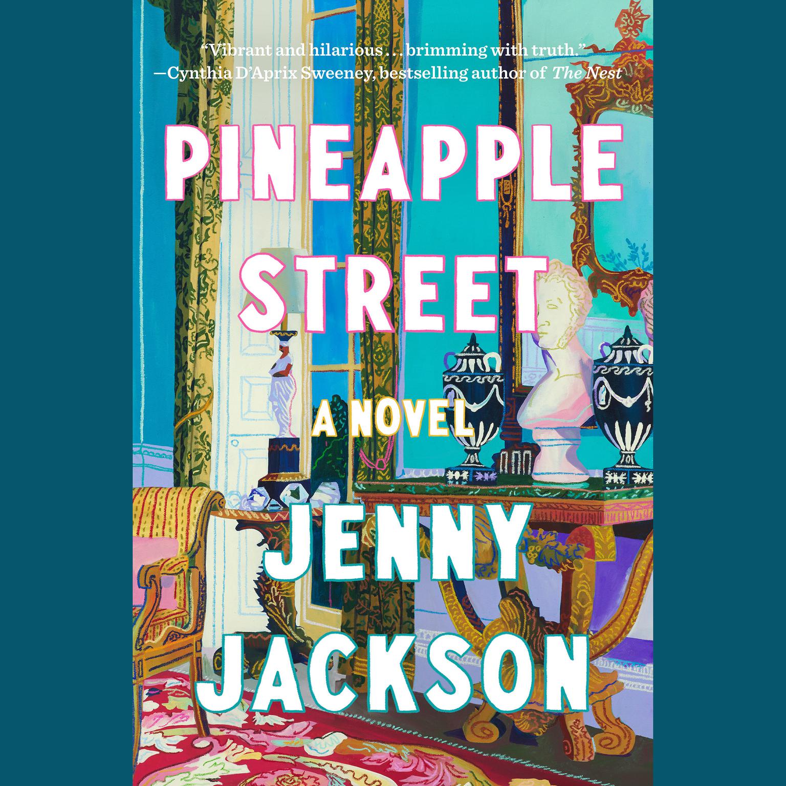 Pineapple Street: A Novel Audiobook, by Jenny Jackson