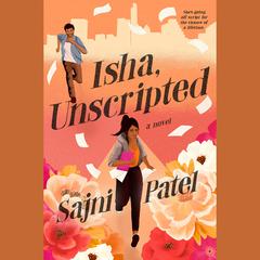 Isha, Unscripted Audiobook, by Sajni Patel