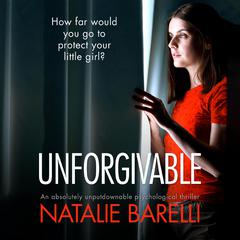 Unforgivable Audiobook, by Natalie Barelli