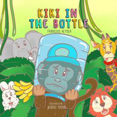 Kiki in the Bottle Audiobook, by Francois Keyser