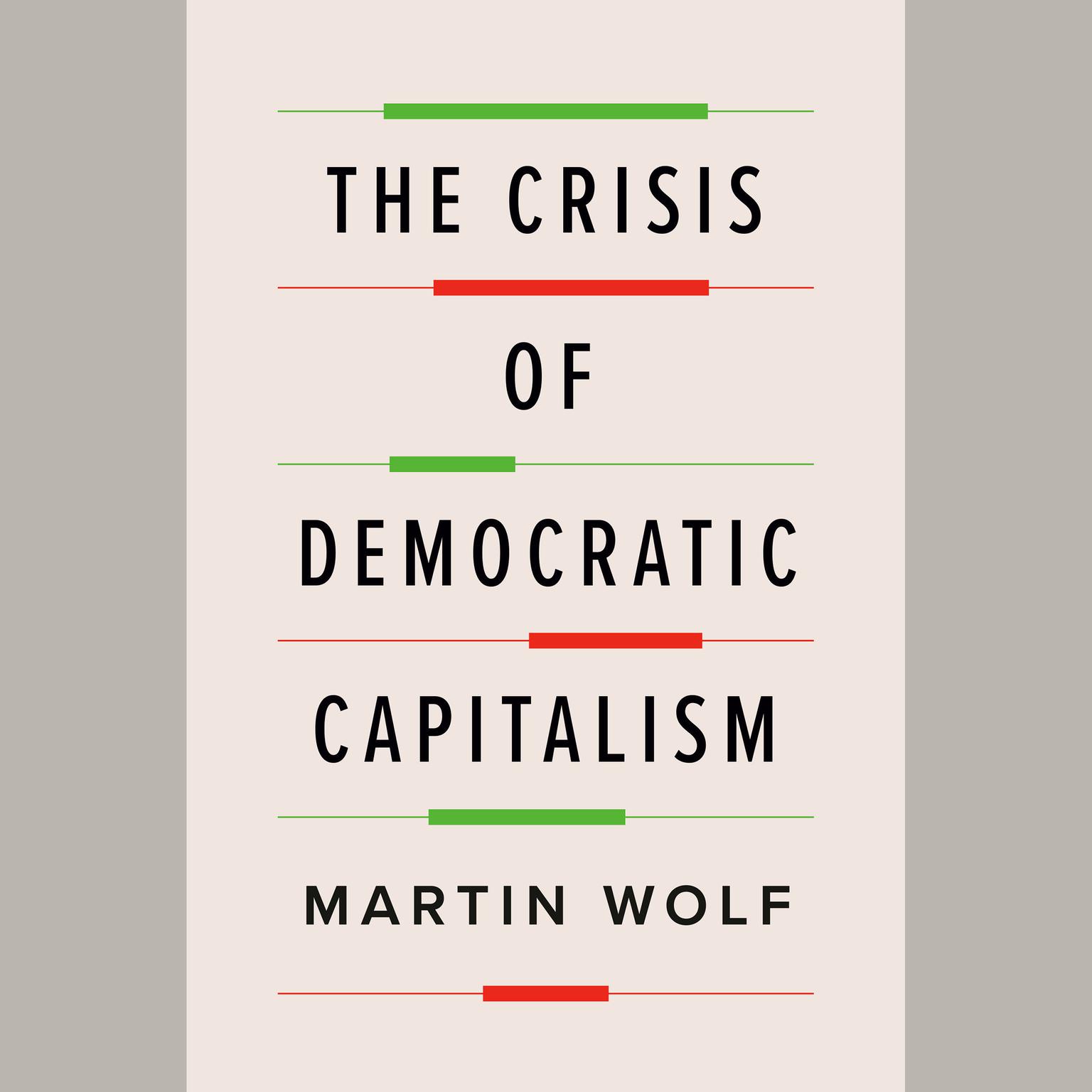 The Crisis of Democratic Capitalism Audiobook, by Martin Wolf
