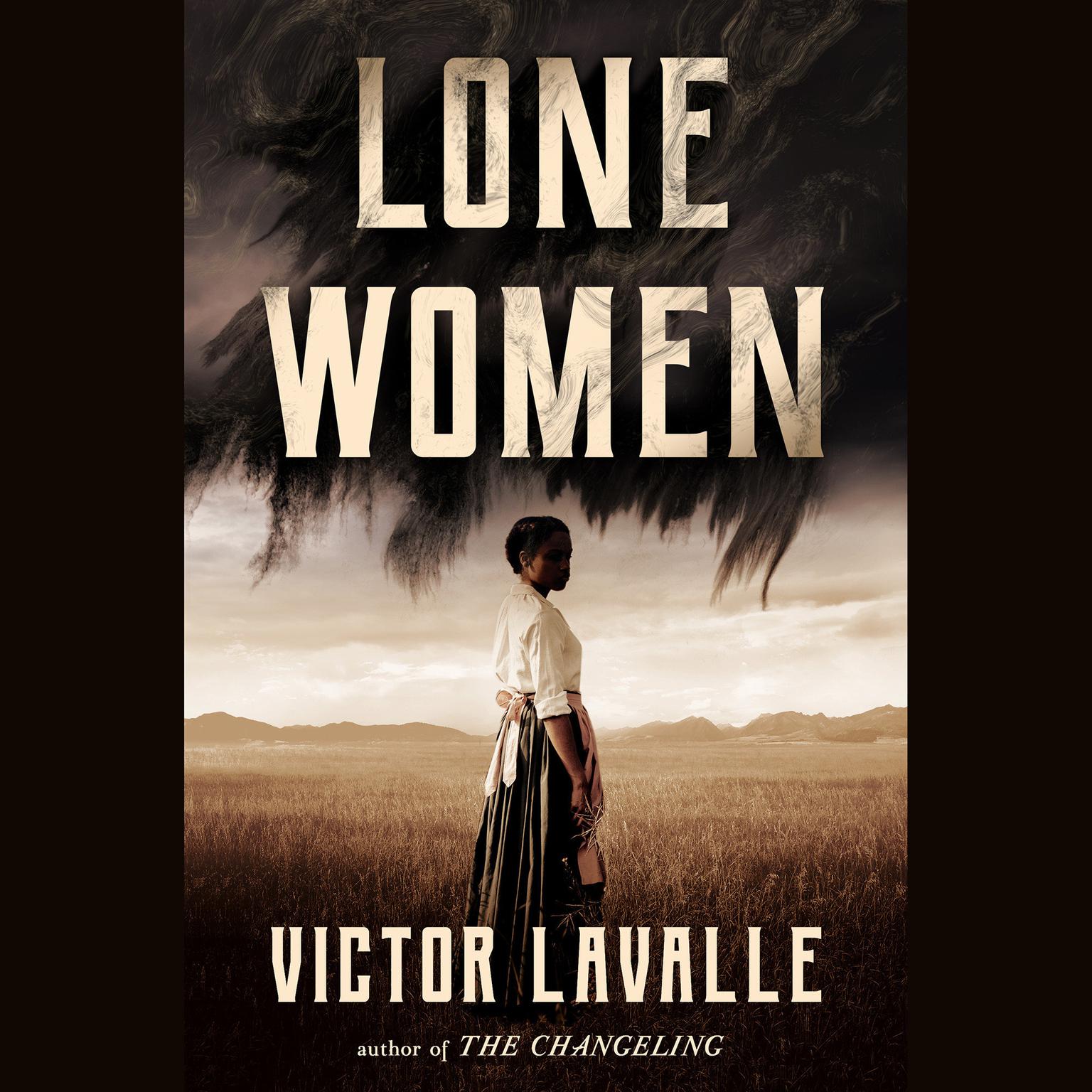 Lone Women: A Novel Audiobook, by Victor LaValle