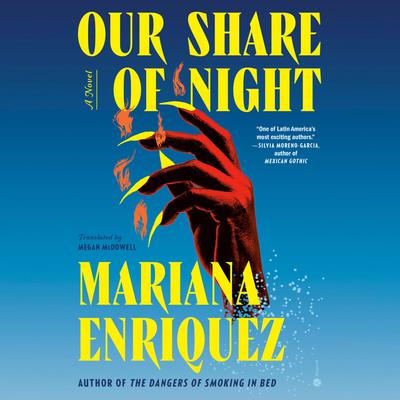 Our Share of Night: A Novel Audiobook, by Mariana Enriquez