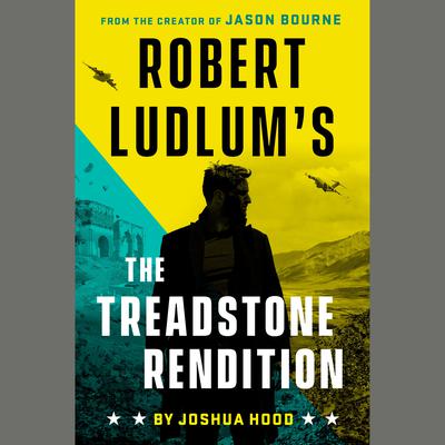 Robert Ludlum's The Treadstone Rendition Audiobook, by Joshua Hood