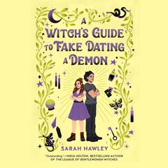 A Witch's Guide to Fake Dating a Demon Audiobook, by Sarah Hawley