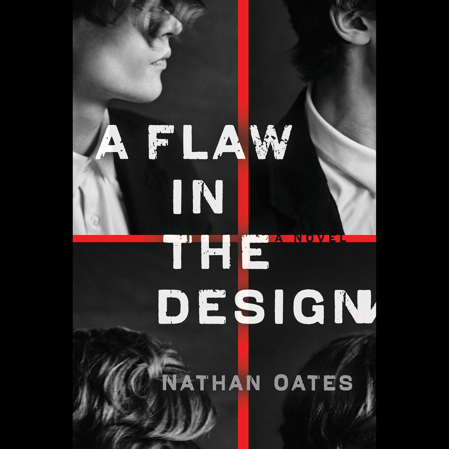 A Flaw in the Design: A Novel Audiobook, by Nathan Oates