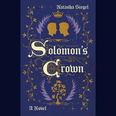 Solomons Crown: A Novel Audiobook, by Natasha Siegel