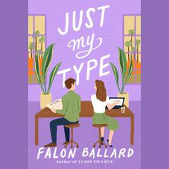 Just My Type Audiobook, by Falon Ballard