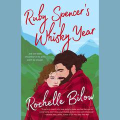 Ruby Spencer's Whisky Year Audiobook, by Rochelle Bilow