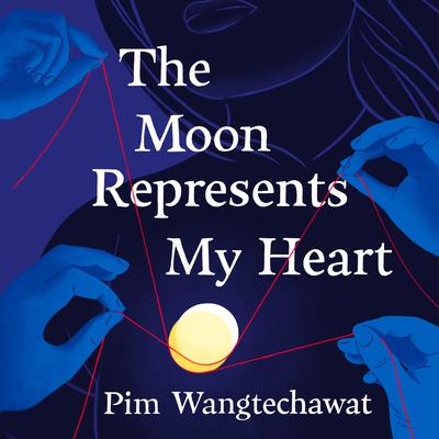 The Moon Represents My Heart Audiobook, by Pim Wangtechawat
