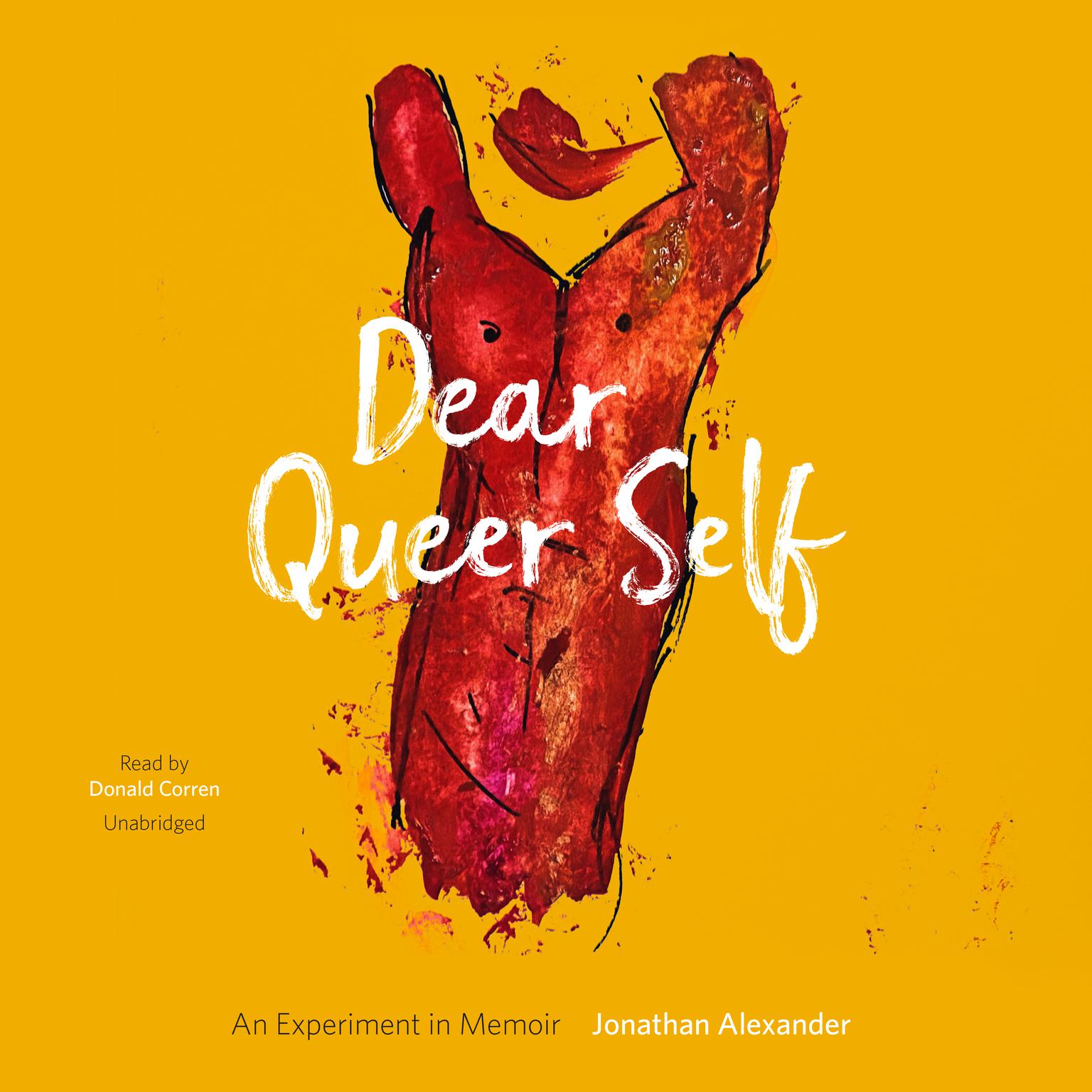 Dear Queer Self: An Experiment in Memoir Audiobook, by Jonathan Alexander